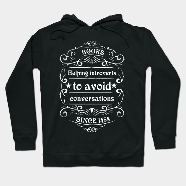 Books - Helping introverts to avoid conversations Hoodie by All About Nerds